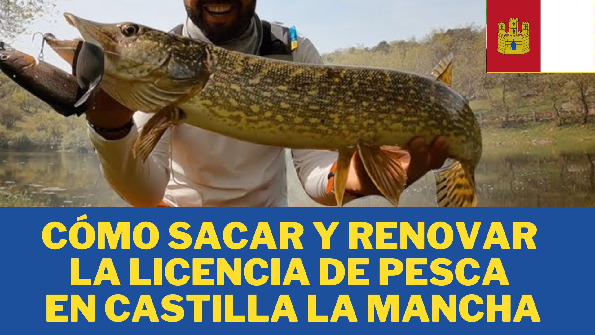la Licencia de Pesca en CASTILLA LA MANCHA
